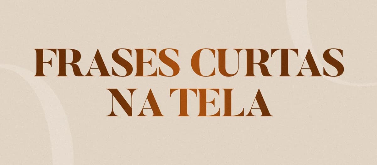 Frases curtas na tela